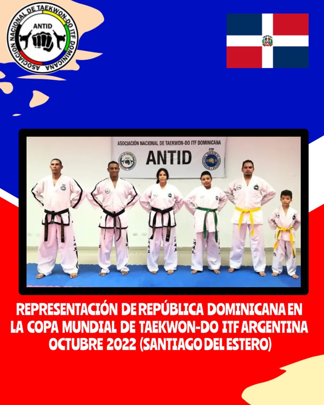 Lee más sobre el artículo REPRESENTANTES DE ANTID EN LA COPA MUNDIAL DE TAEKWON-DO ITF ARGENTINA OCTUBRE 2022